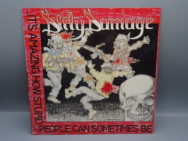 Dirty Damage ‎– ...It's Amazing, How Stupid Some People Can Sometimes