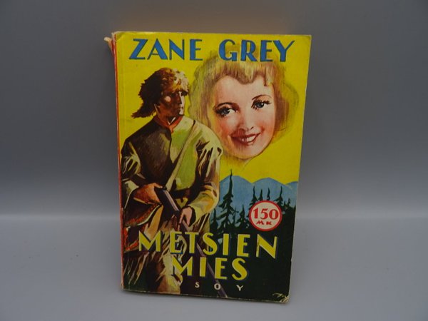 Zane Grey -kirjoja, 6 kpl (mm. Metsien mies)