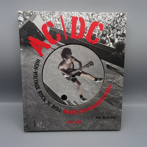 AC/DC : high-voltage rock'n'roll : kuvitettu bändihistoria